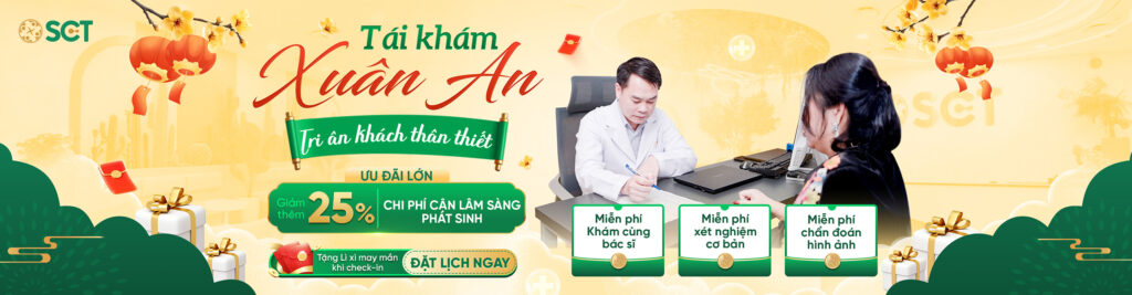 Tái khám Xuân An – Tri ân sức khỏe, nhận ưu đãi lớn nhất năm tại SCT 1 Tái khám Xuân An - Quà tặng khách hàng thân thiết