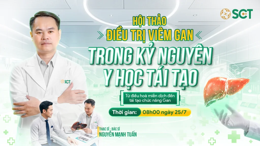 HỘI THẢO: Điều Trị Viêm Gan Trong Kỷ Nguyên Y Học Tái Tạo - Từ Điều Hoà Miễn Dịch Đến Tái Tạo Chức Năng Gan 1 Hội thảo: Điều trị viêm gan trong kỷ nguyên y học tái tạo